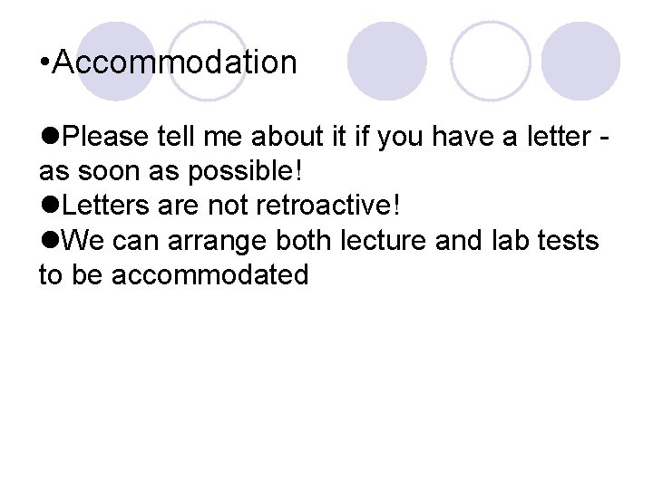  • Accommodation Please tell me about it if you have a letter as