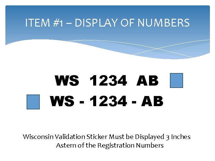 ITEM #1 – DISPLAY OF NUMBERS WS 1234 AB WS - 1234 - AB