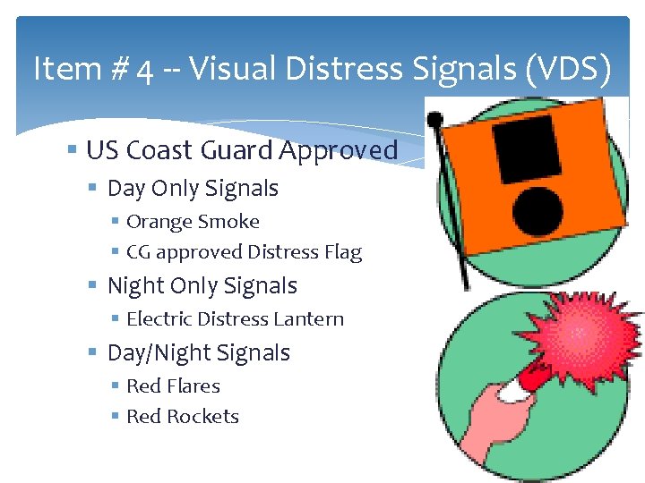 Item # 4 -- Visual Distress Signals (VDS) § US Coast Guard Approved §