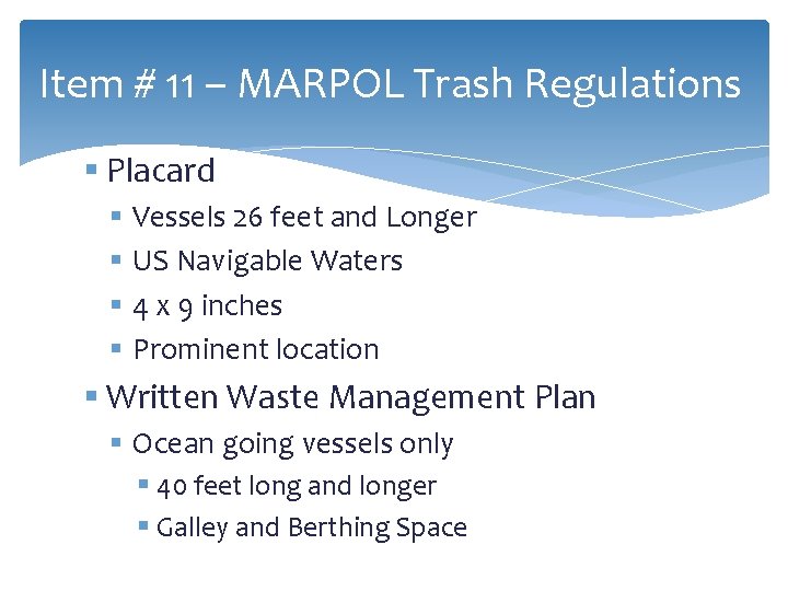 Item # 11 – MARPOL Trash Regulations § Placard § Vessels 26 feet and