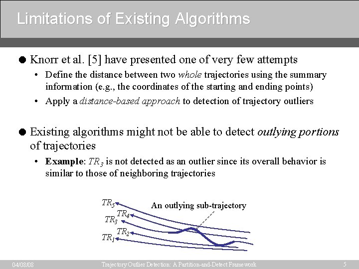 Limitations of Existing Algorithms = Knorr et al. [5] have presented one of very