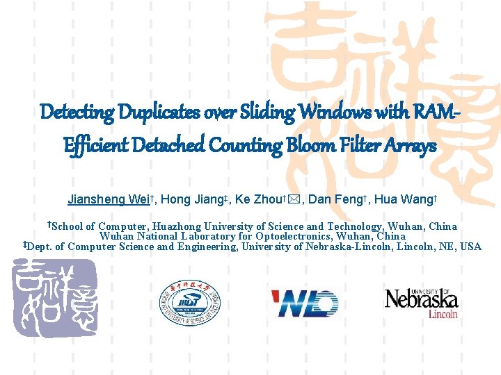 Detecting Duplicates over Sliding Windows with RAMEfficient Detached Counting Bloom Filter Arrays Jiansheng Wei†,