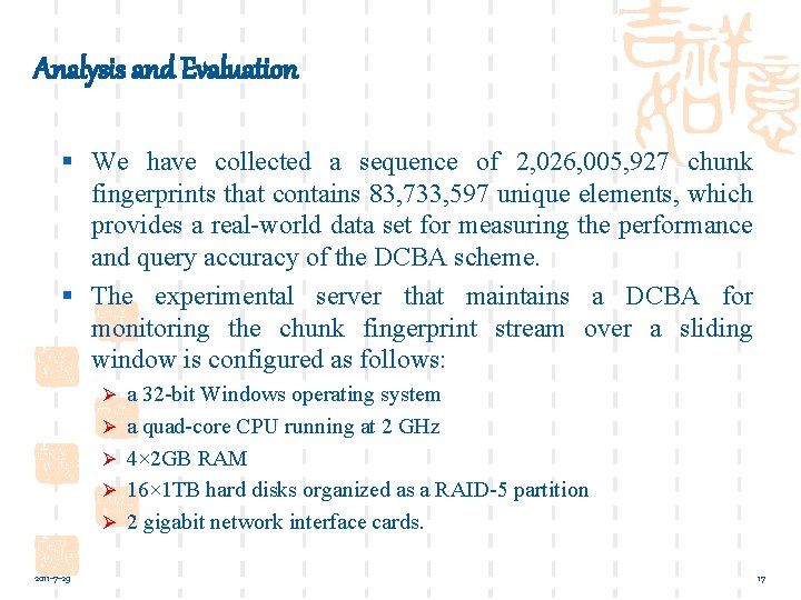 Analysis and Evaluation § We have collected a sequence of 2, 026, 005, 927