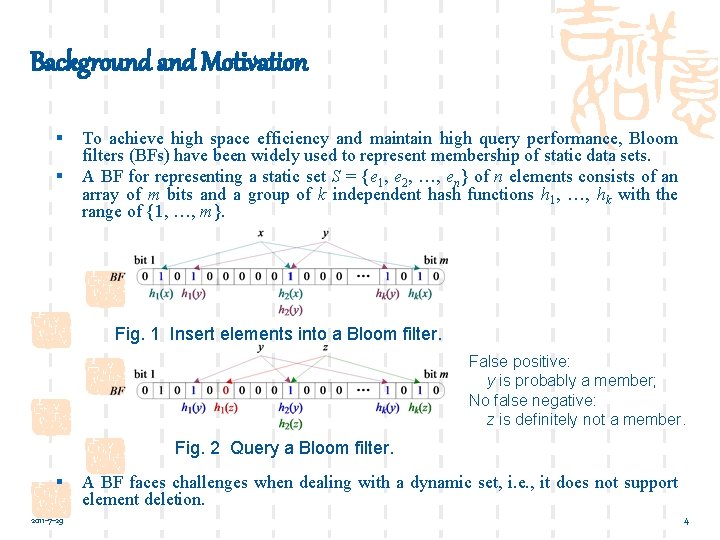 Background and Motivation § § To achieve high space efficiency and maintain high query