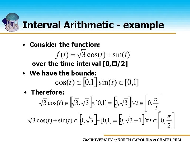 Interval Arithmetic - example • Consider the function: over the time interval [0, /2]