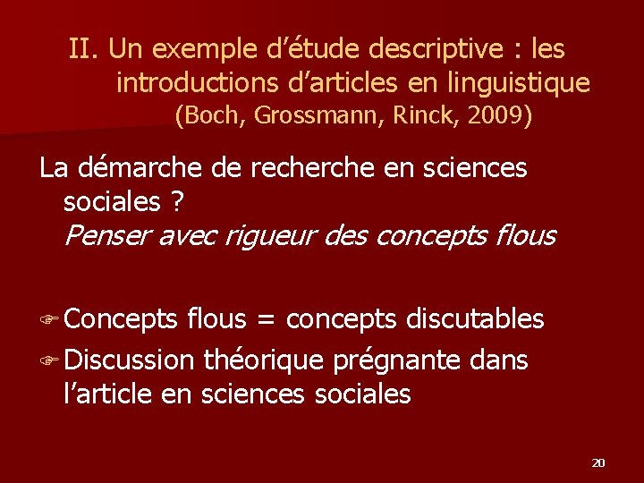 II. Un exemple d’étude descriptive : les introductions d’articles en linguistique (Boch, Grossmann, Rinck,