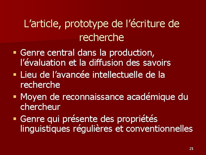 L’article, prototype de l’écriture de recherche § Genre central dans la production, l’évaluation et