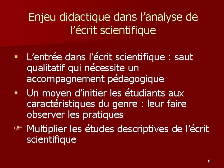 Enjeu didactique dans l’analyse de l’écrit scientifique § L’entrée dans l’écrit scientifique : saut