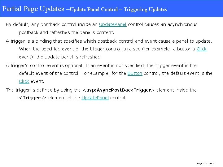 Partial Page Updates –Update Panel Control –Triggering Updates Panel Control – Triggering Updates By