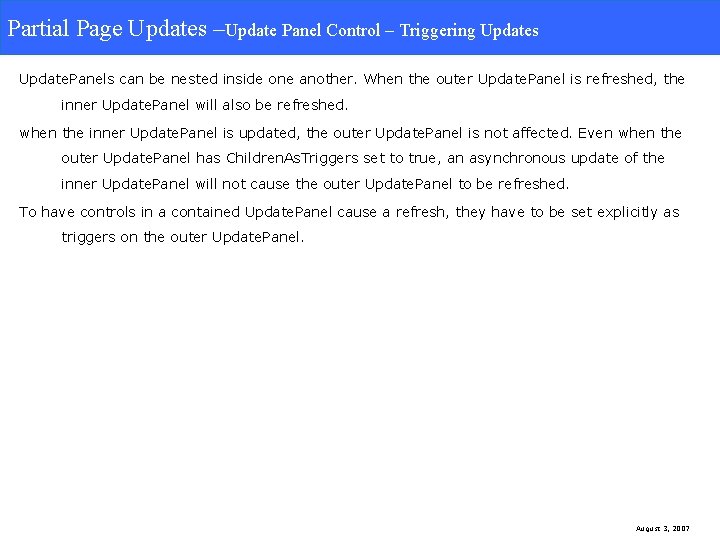 Partial Page Updates –Update Panel Control –Triggering Updates Panel Control – Triggering Updates Update.