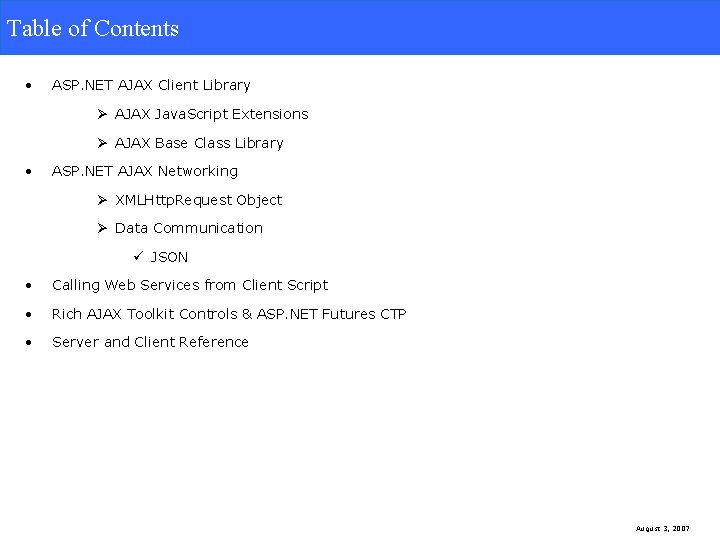 Table of Contents • ASP. NET AJAX Client Library Ø AJAX Java. Script Extensions