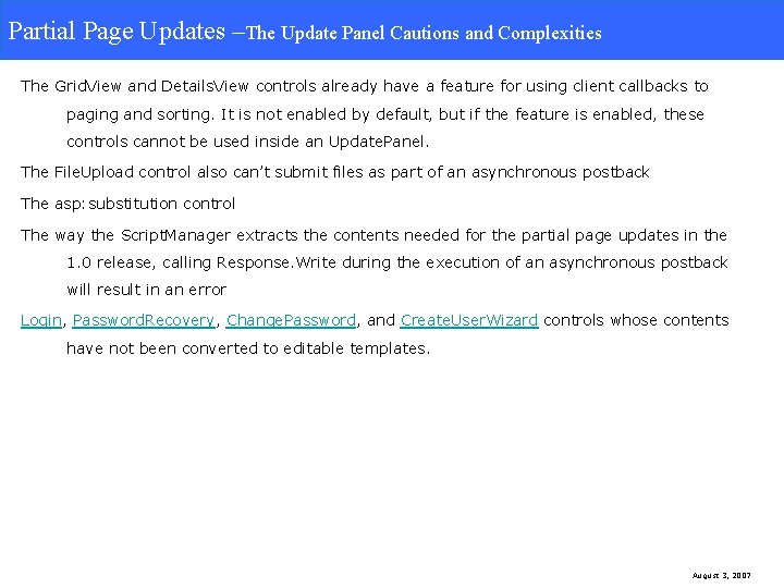 Partial Page Updates. The Update Panel Caution and Complexities Partial Page Updates –The Update