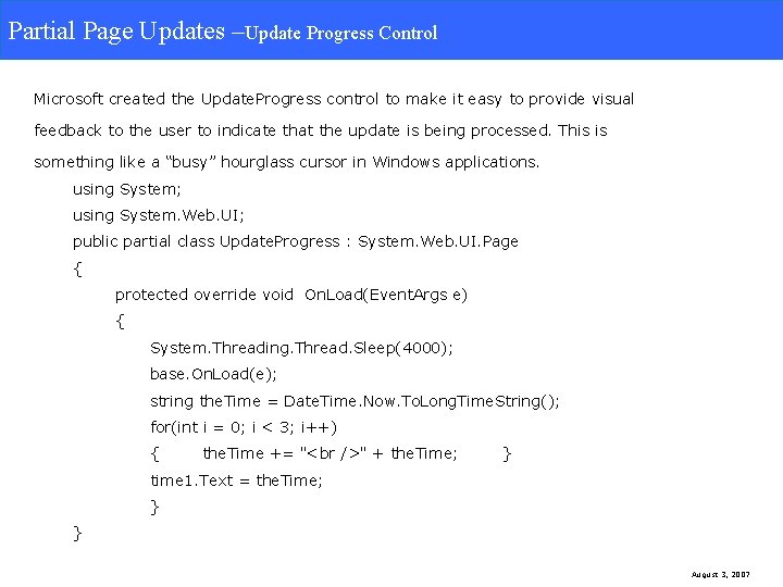 Partial Page Updates –Update Progress Control Microsoft created the Update. Progress control to make