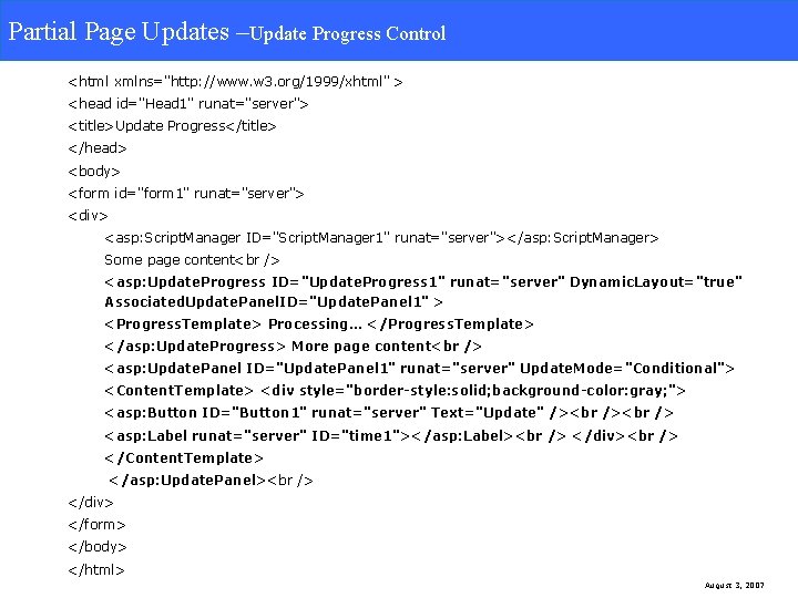 Partial Page Updates –Update Progress Control <html xmlns="http: //www. w 3. org/1999/xhtml" > <head
