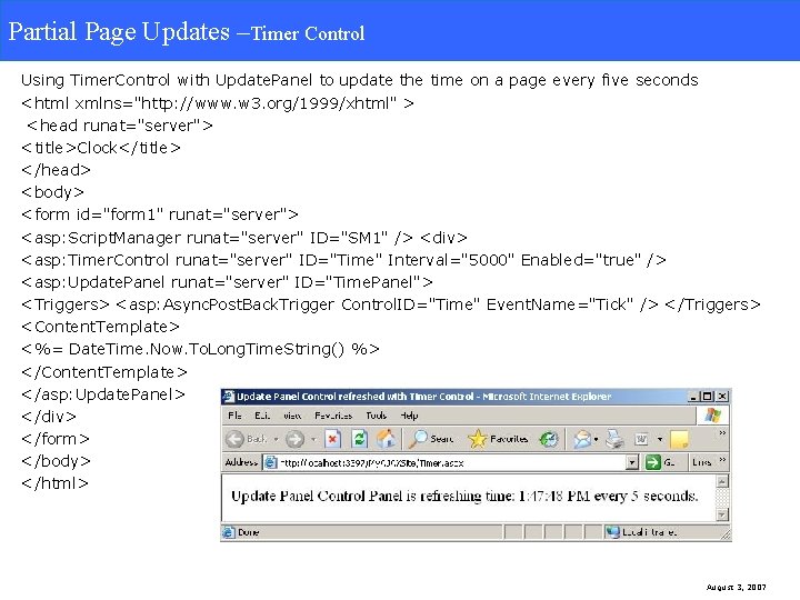 Partial Page Updates. Timer Control Partial Page Updates –Timer Control Using Timer. Control with