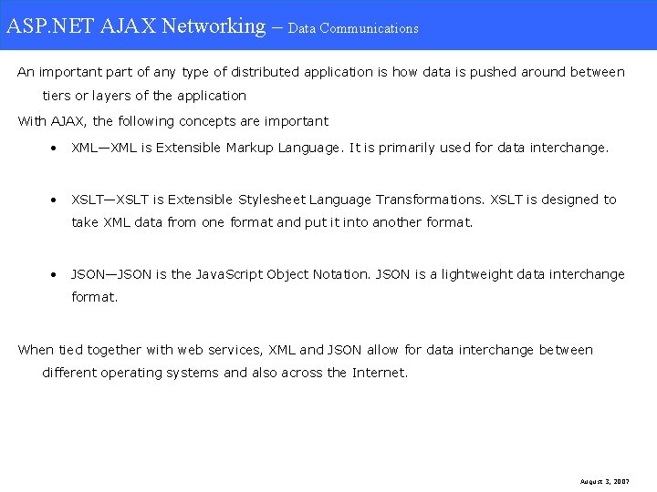 ASP. NET AJAX Networking – Data Communications An important part of any type of