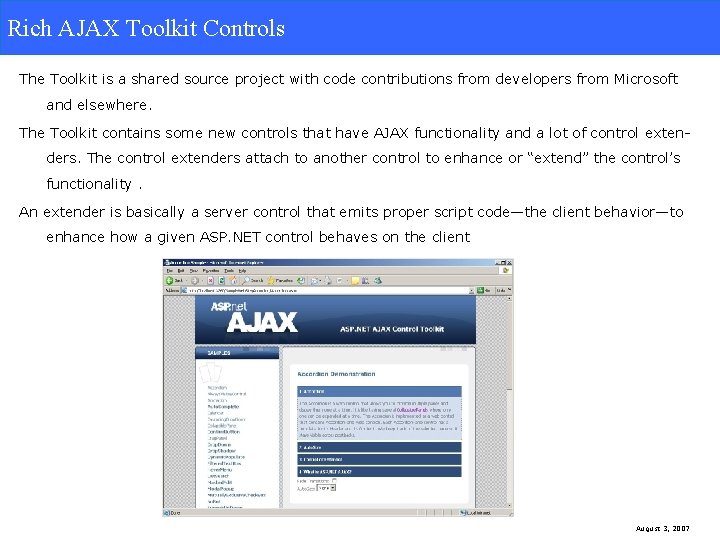 Rich AJAX Tool. Kit Controls Rich AJAX Toolkit Controls The Toolkit is a shared