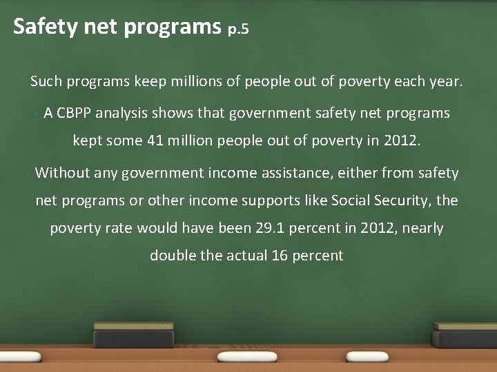 Safety net programs p. 5 Such programs keep millions of people out of poverty