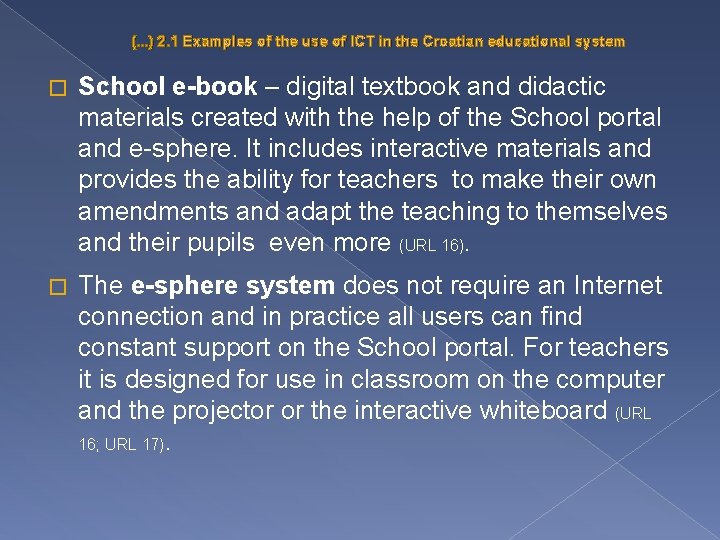 (. . . ) 2. 1 Examples of the use of ICT in the