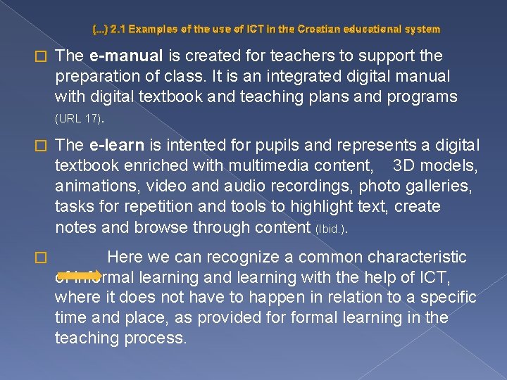 (. . . ) 2. 1 Examples of the use of ICT in the