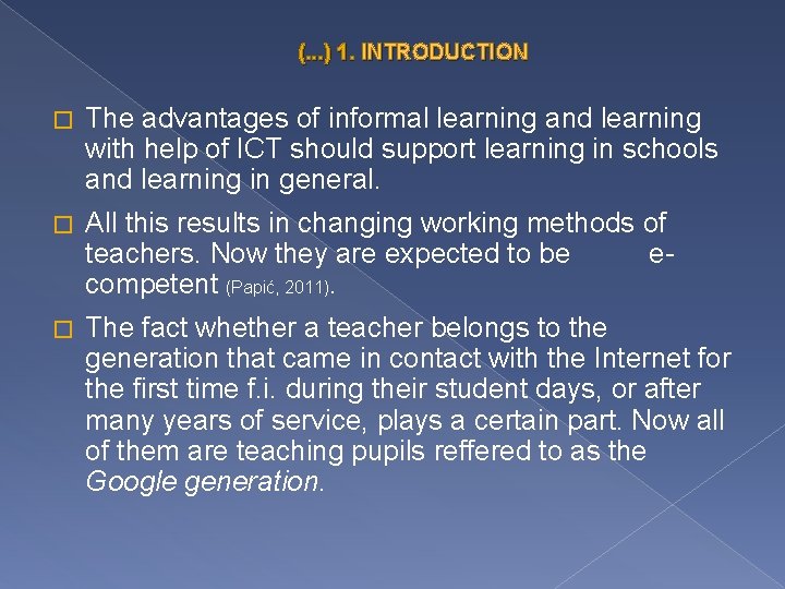 (. . . ) 1. INTRODUCTION � The advantages of informal learning and learning