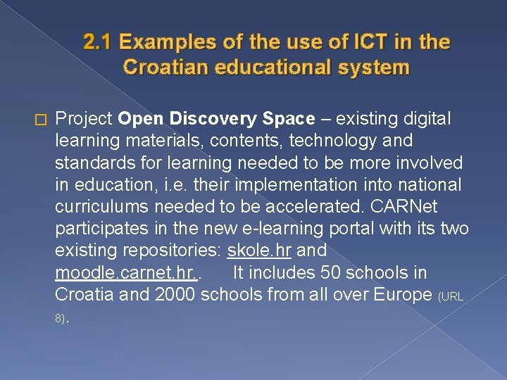 2. 1 Examples of the use of ICT in the Croatian educational system �