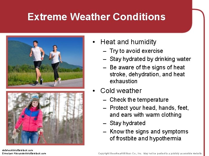 Extreme Weather Conditions • Heat and humidity – Try to avoid exercise – Stay Extreme Weather Conditions • Heat and humidity – Try to avoid exercise – Stay
