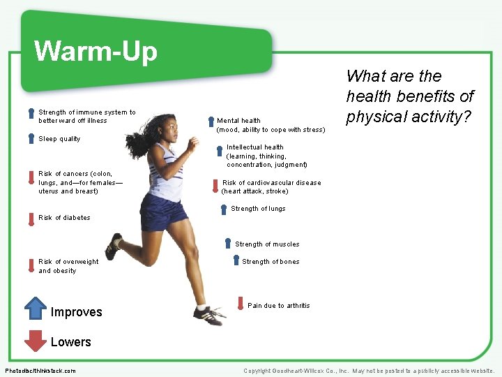 Warm-Up Strength of immune system to better ward off illness Mental health (mood, ability Warm-Up Strength of immune system to better ward off illness Mental health (mood, ability