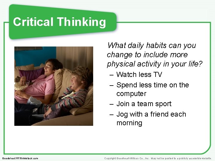 Critical Thinking What daily habits can you change to include more physical activity in Critical Thinking What daily habits can you change to include more physical activity in