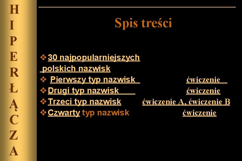 H I P E R Ł Ą C Z A Spis treści v 30