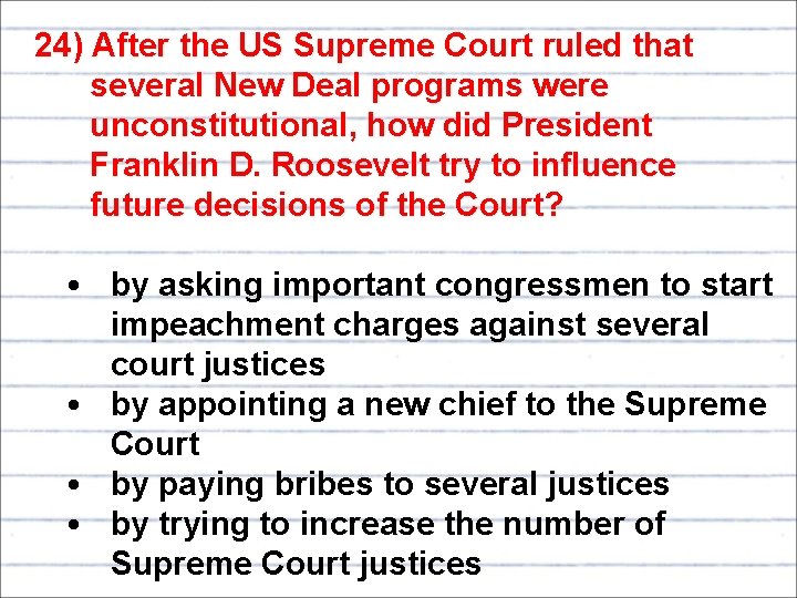  24) After the US Supreme Court ruled that several New Deal programs were