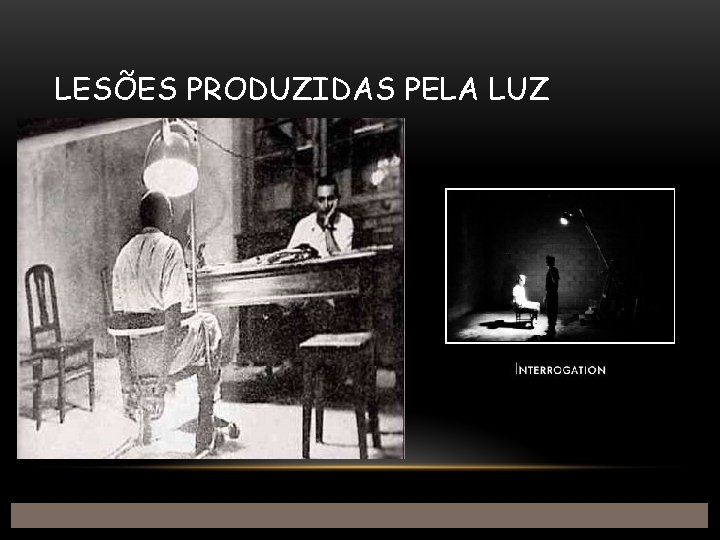 LESÕES PRODUZIDAS PELA LUZ 