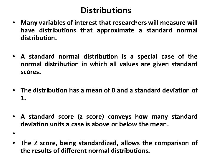 Distributions • Many variables of interest that researchers will measure will have distributions that Distributions • Many variables of interest that researchers will measure will have distributions that