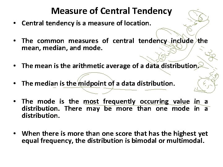 Measure of Central Tendency • Central tendency is a measure of location. • The Measure of Central Tendency • Central tendency is a measure of location. • The