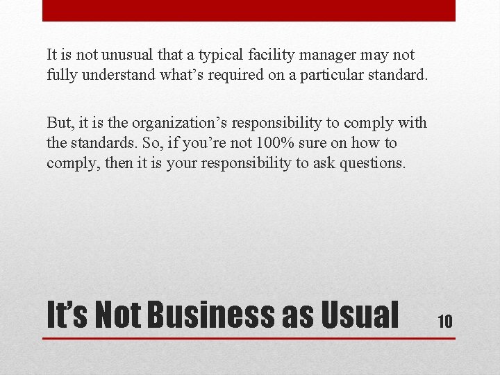 It is not unusual that a typical facility manager may not fully understand what’s