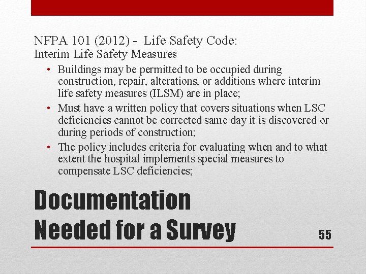 NFPA 101 (2012) - Life Safety Code: Interim Life Safety Measures • Buildings may