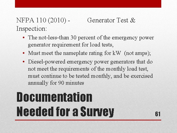 NFPA 110 (2010) Inspection: Generator Test & • The not-less-than 30 percent of the