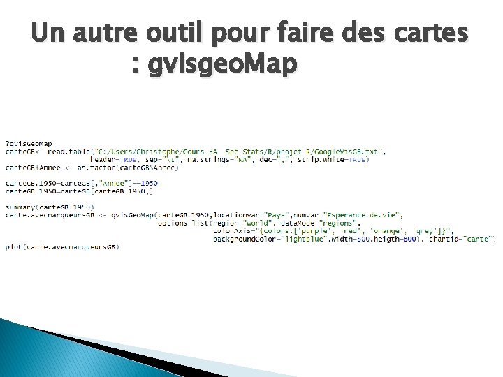 Un autre outil pour faire des cartes : gvisgeo. Map Un autre outil pour faire des cartes : gvisgeo. Map
