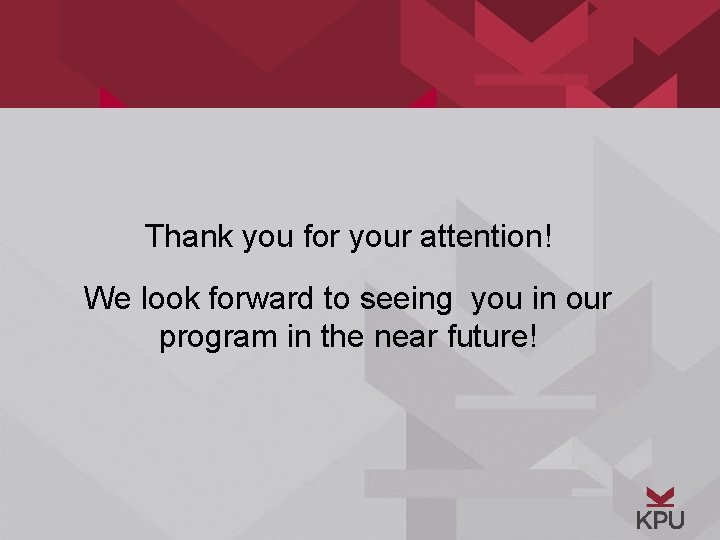 Thank you for your attention! We look forward to seeing you in our program