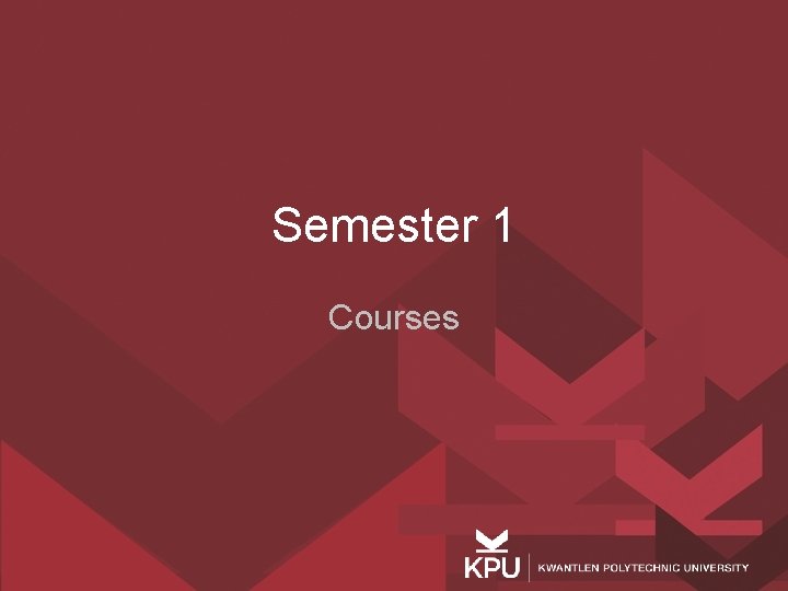 Semester 1 Courses 