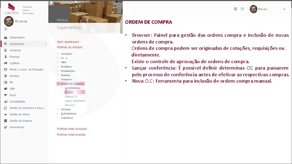 ORDEM DE COMPRA • Browser: Painel para gestão das ordens compra e inclusão de