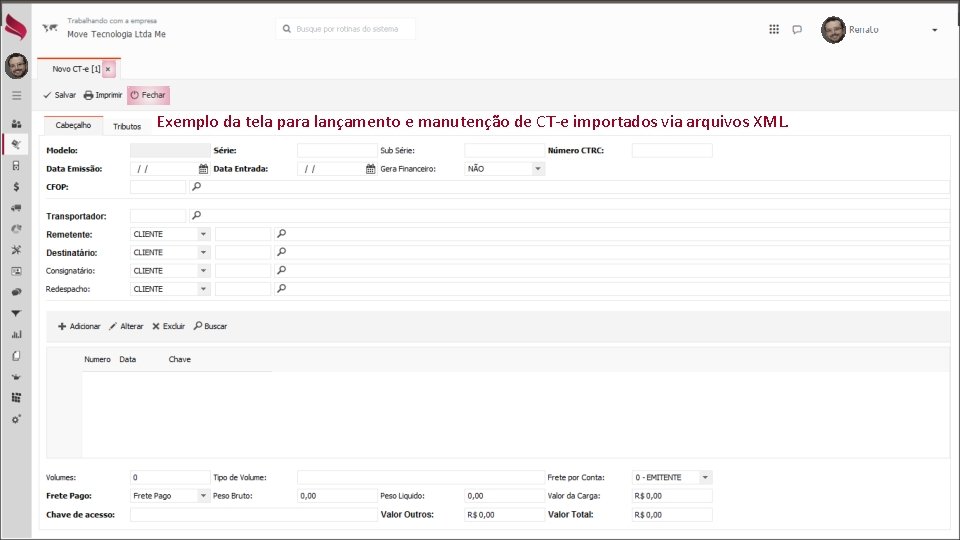 Exemplo da tela para lançamento e manutenção de CT-e importados via arquivos XML. 