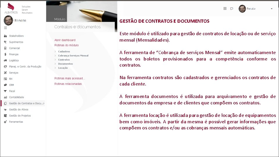 GESTÃO DE CONTRATOS E DOCUMENTOS Este módulo é utilizado para gestão de contratos de