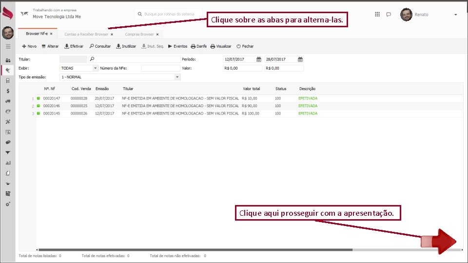 Clique sobre as abas para alterna-las. Clique aqui prosseguir com a apresentação. 