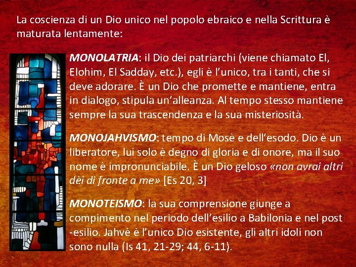 La coscienza di un Dio unico nel popolo ebraico e nella Scrittura è maturata