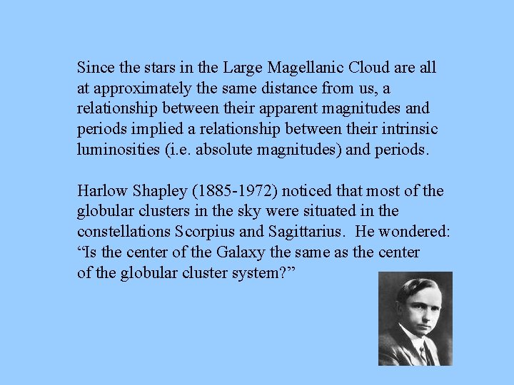 Since the stars in the Large Magellanic Cloud are all at approximately the same Since the stars in the Large Magellanic Cloud are all at approximately the same