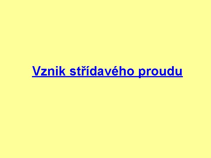 Vznik střídavého proudu 