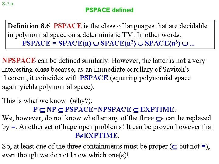 8. 2. a PSPACE defined Definition 8. 6 PSPACE is the class of languages