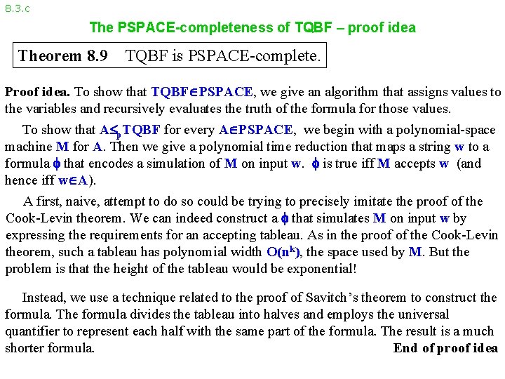 8. 3. c The PSPACE-completeness of TQBF – proof idea Theorem 8. 9 TQBF