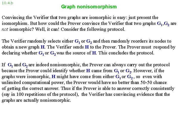 10. 4. b Graph nonisomorphism Convincing the Verifier that two graphs are isomorphic is